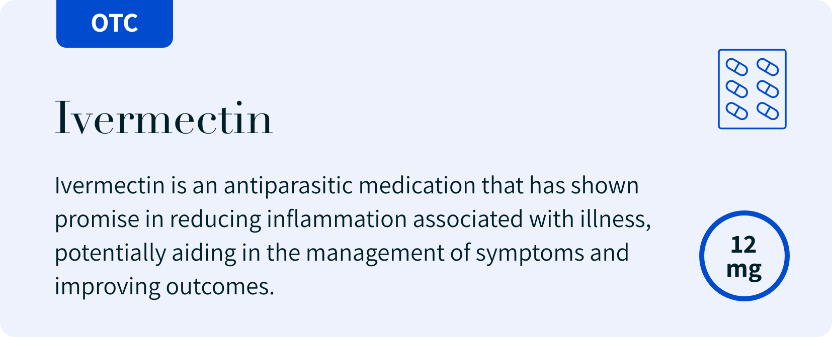 Ivermectin is an antiparasitic medication that has shown promise in reducing inflammation associated with illness, potentially aiding in the management of symptoms and improving outcomes.